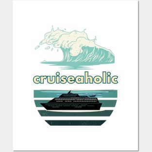 Funny Cruise Ship Cruiseaholic Posters and Art